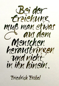 Kalligraphie, Friedrich Fröbl - Bei der Erziehung