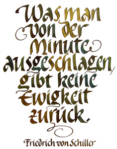 Kalligrafie, Friedrich Schiller - Was man von der Minute ausgeschlagen